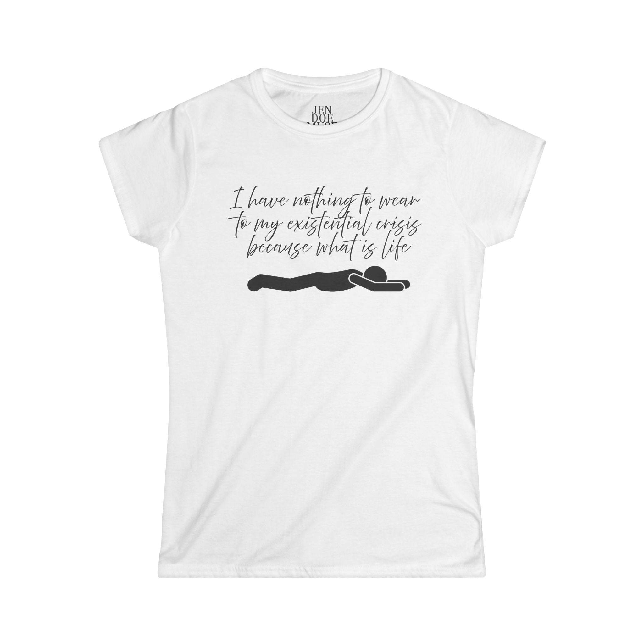 Existential Crisis Women's Softstyle Tee, Funny Shirt, Casual Wear, Gift for Her, Quirky Gift, Humor Tee