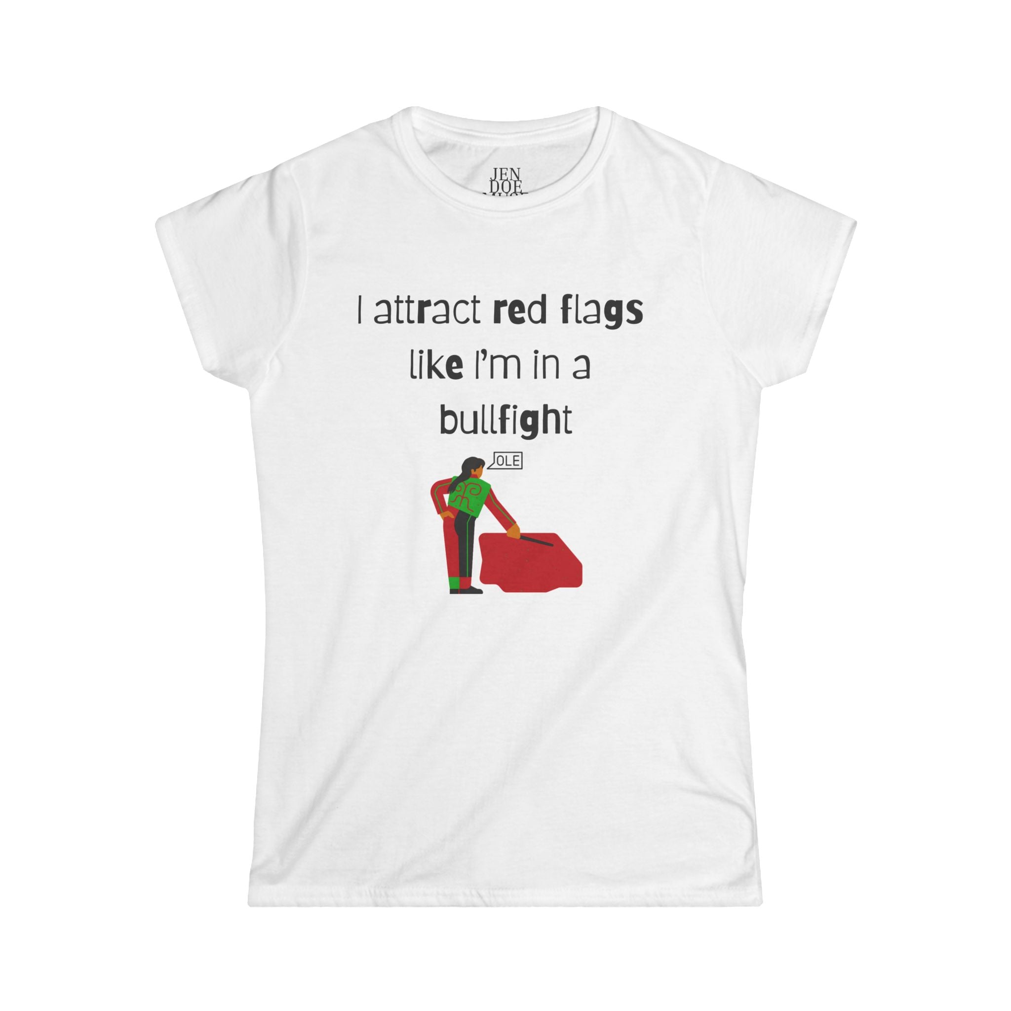 I Attract Red Flags Like I'm in a Bullfight, Funny T-Shirt, Casual Shirt, Gift for Her, Summer Must-Have, [...]