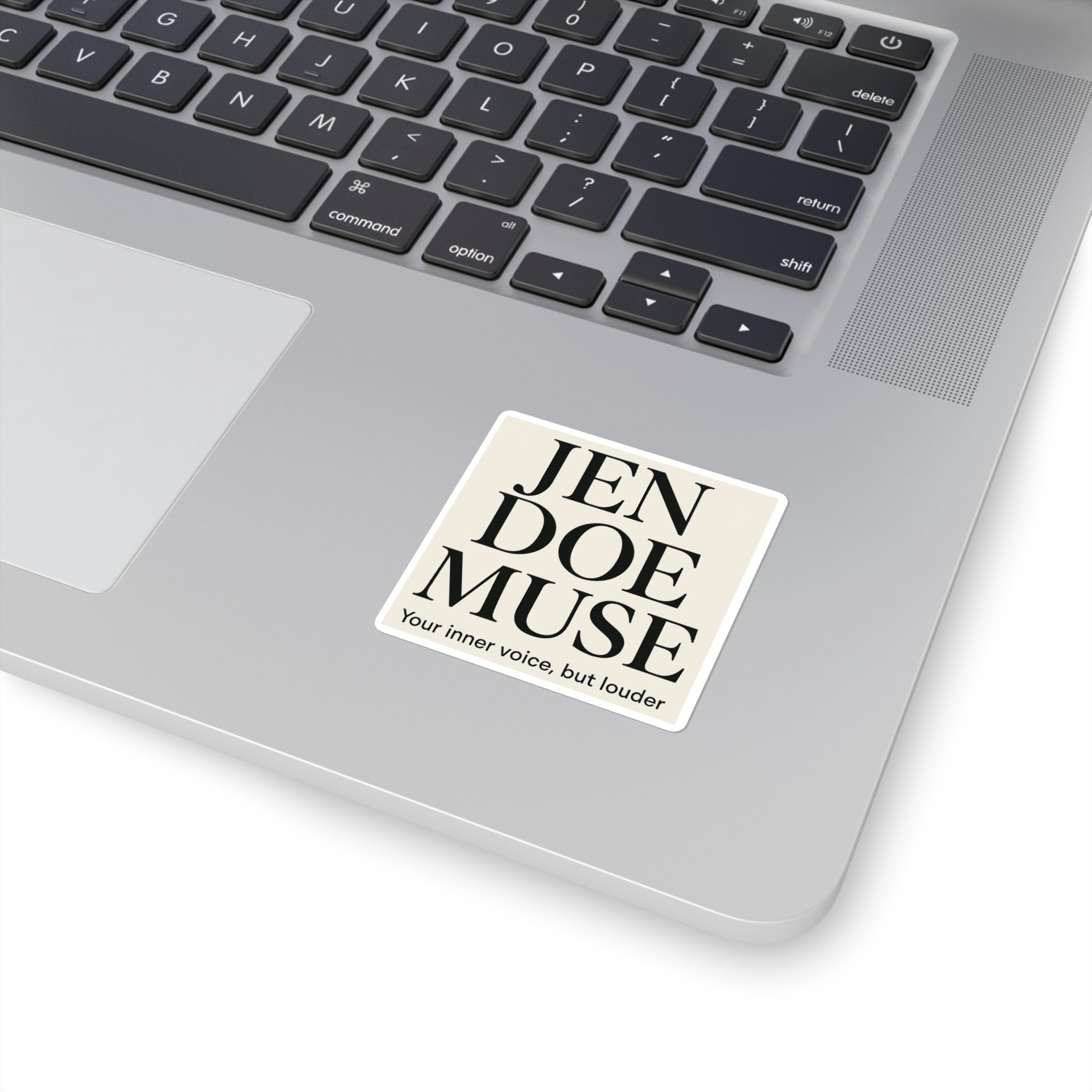 Jen Doe Muse Square Sticker — "Your inner voice, but louder"