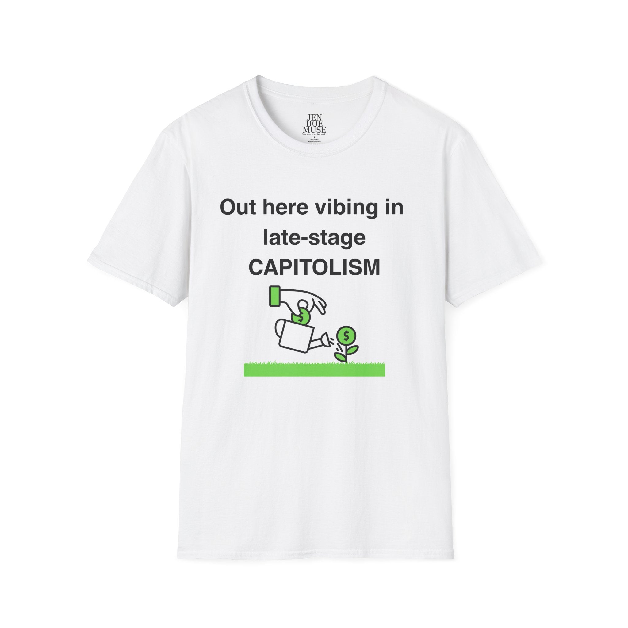 Fun Late-Stage Capitalism Design, Casual Statement Tee, Gift for Social Activists, Trendy Humor Shirt, [...]