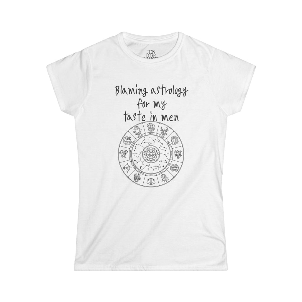 Astrology Humor Tee, Fun Women's T-Shirt, Astrology Lover Gift, Birthday Present, Casual Wear, Quirky Graphic Tee