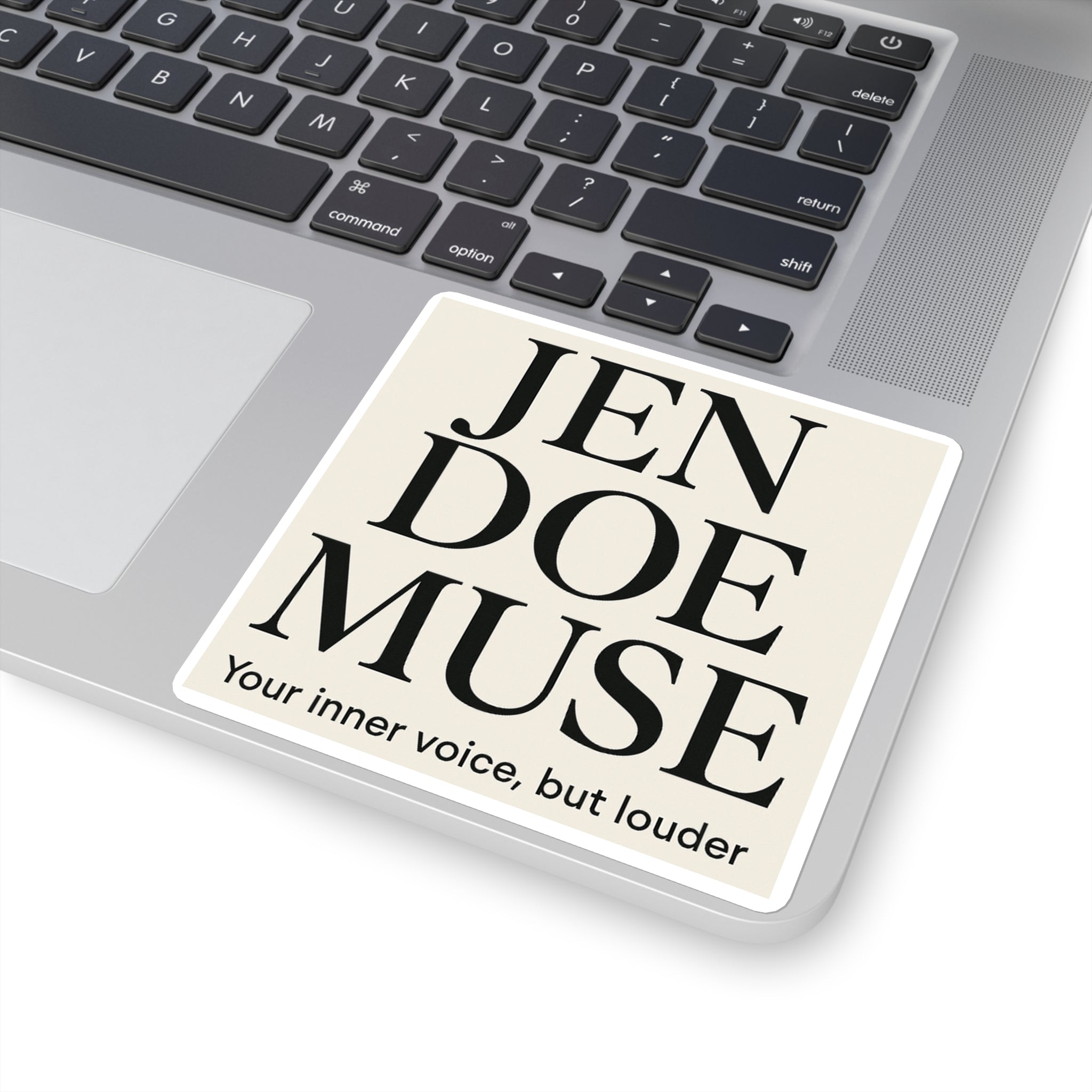 Jen Doe Muse Square Sticker — "Your inner voice, but louder"